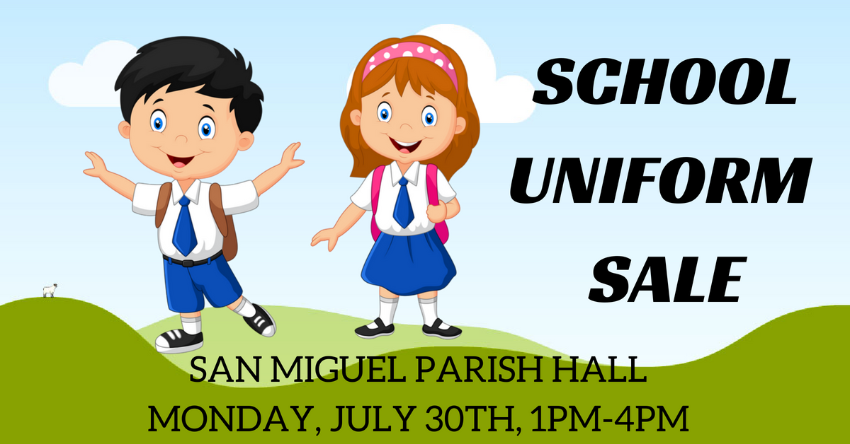 School Uniform Sale 7/30/18 San Miguel Catholic School